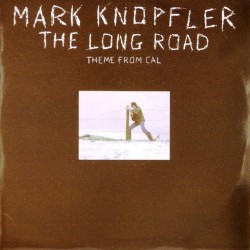 Пластинка Mark Knopfler The long road/ Theme from cal